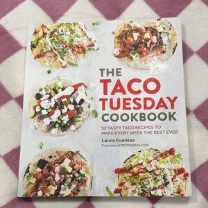 The Taco Tuesday Cookbook